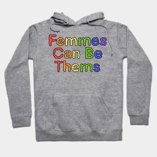 Femmes Can Be Thems Hoodie